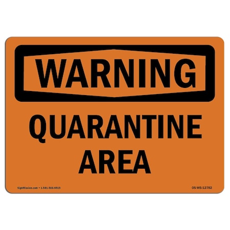 OSHA WARNING Sign, Quarantine Area, 14in X 10in Rigid Plastic